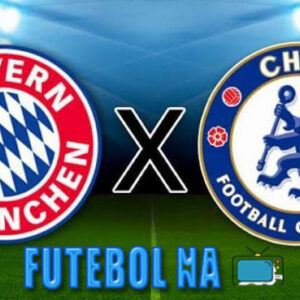 Bayern de Munique x Chelsea ao vivo